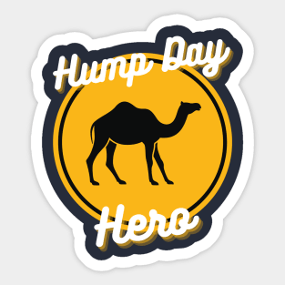 Hump Day Hero Sticker